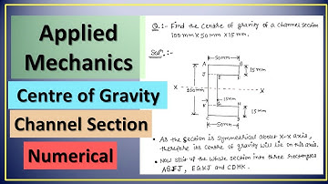 Centre of gravity Channel Section Numerical Applied Mechanics