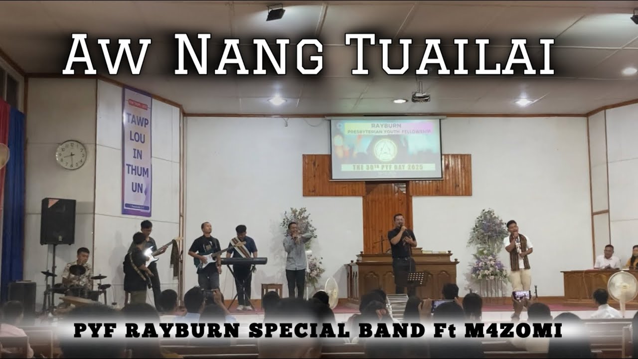 Aw Nang Tuailai - SPECIAL BAND Ft @M4Zomi [live] | PYF RAYBURN 