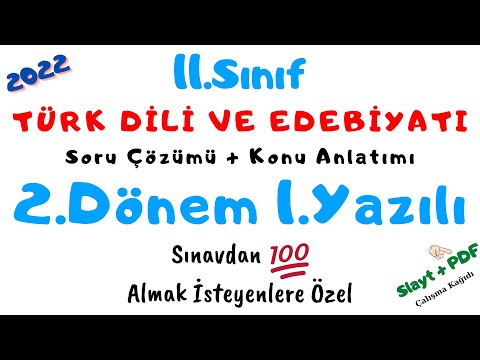 11.SINIF TÜRK DİLİ VE EDEBİYAT 2.DÖNEM 1.YAZILI Soru + Konu Anlatımı (11 Edebiyat 2.Dönem 1.Yazılı)