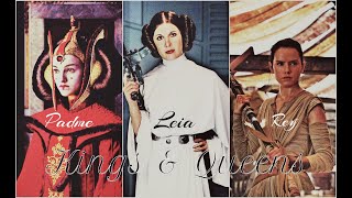 Kings & Queens | Padme | Leia | Rey