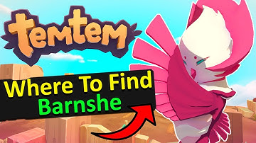Where to Find Barnshe - TemTem Guide