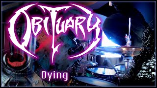 307 Obituary - Dying - Drum Cover