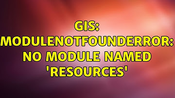 GIS: ModuleNotFoundError: No module named 