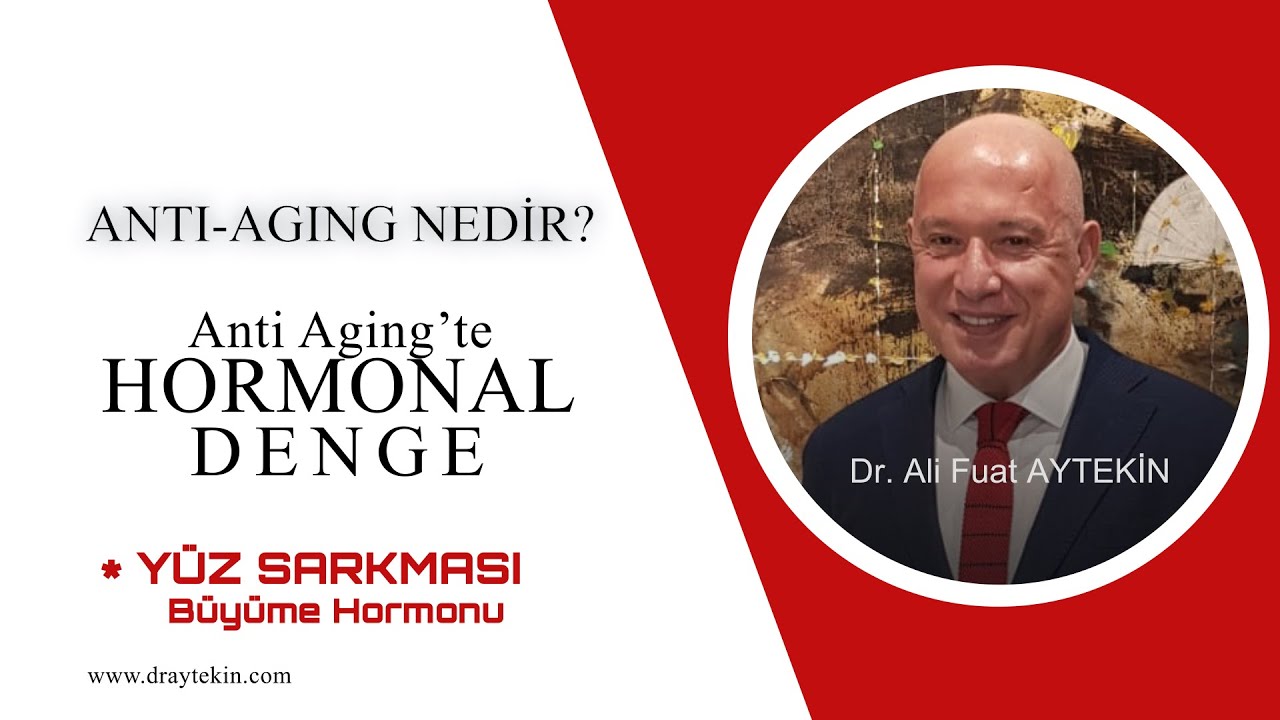 Anti Aging Nedir? | Yüz sarkması | Büyüme Hormonu