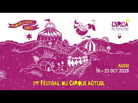 Festival Circa 2026 - teaser officiel (Auch, du 16 au 23 octobre 2026)