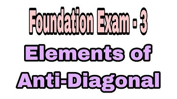 Foundation Exam - 3 || Elements of Anti-Diagonal||#Ccbp||#NxtWave