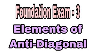 Foundation Exam - 3 || Elements of Anti-Diagonal||#Ccbp||#NxtWave