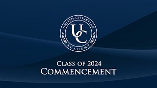 UCA Commencement Ceremony | Class of 2024