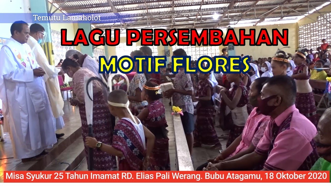 KAMI BAWA PERSEMBAHAN|| LAGU MOTIF DAERAH FLORES