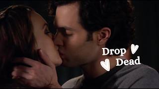 Dan & Blair | "Drop Dead" | Gossip Girl Edit