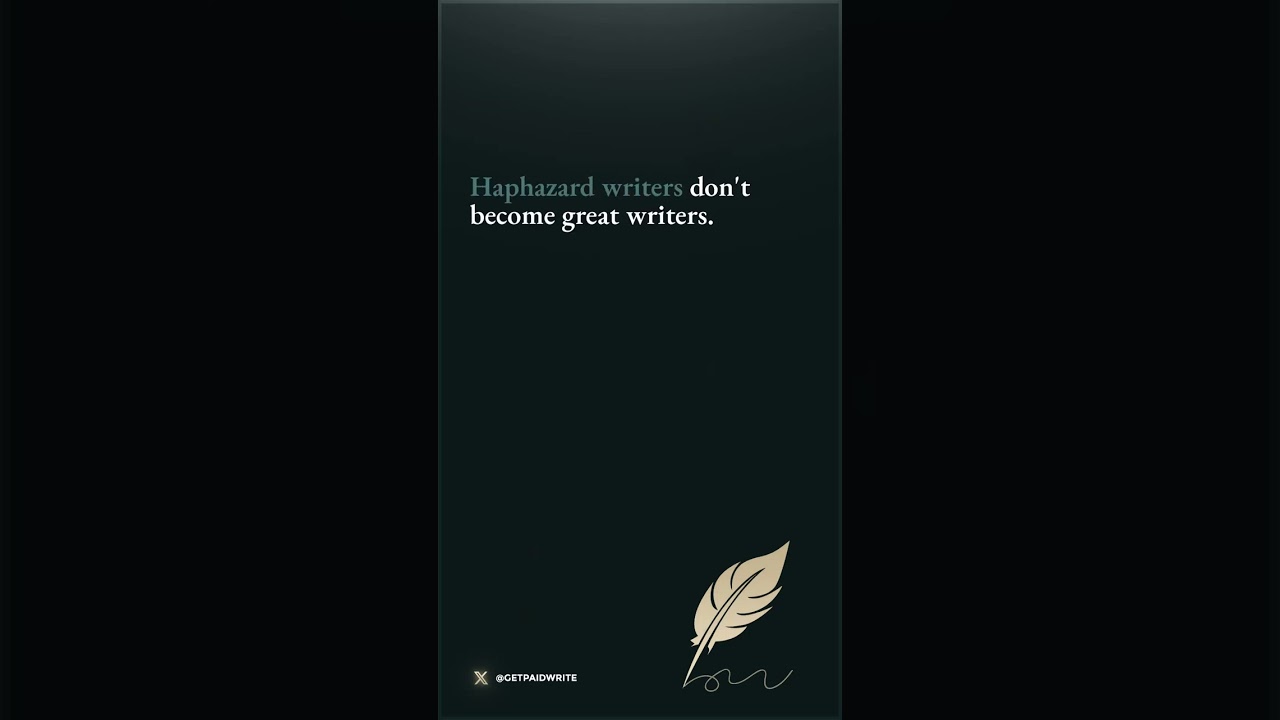 Write every day.

Even when you don't feel like it.

Haphazard writers don't become great writers...