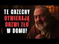 Ojciec Pio Ostrzega 7 GRZECHÓW Które Niszczą Twoją Rodzinę A Nawet O Tym Nie Wiesz
