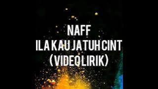 Naff_bila kau jatuh cinta (video lirik)