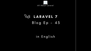 Laravel 7 blog (Episode 43 - submitting contact form using Ajax in english)