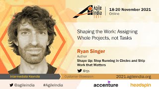 Celebrity Shaping the Work: Assigning Whole Projects, not Tasks - keynote by Ryan Singer #AgileIndia 2021 Net Worth