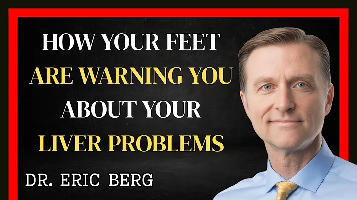 How Your Feet Are Warning You About Your Liver Problems|Dr. Eric Berg|