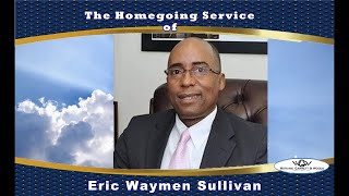 The Homegoing Service of Eric Waymen Sullivan