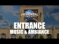 Universal studios orlando  entrance music  ambiance  relaxation and peace