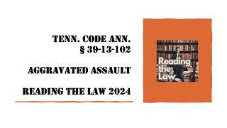 Aggravated Assault | TCA §39 13 102