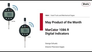 Mahr's May Special Offer Webinar - MarCator 1086 R/1086 Ri Digital Indicators