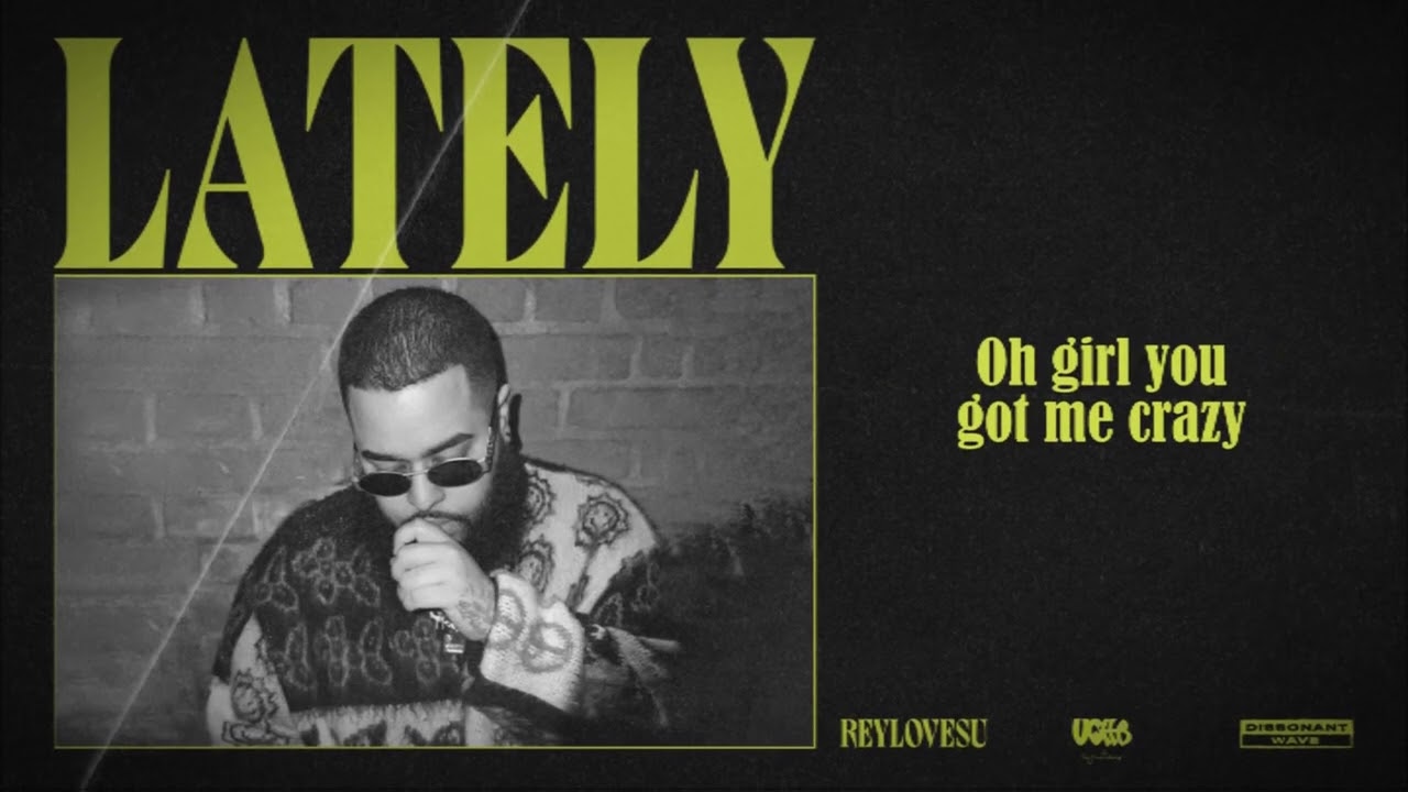 ReyLovesU - Lately (Official Lyric Video) adlı videoyu YouTube'da izle ReyLovesU - Lately (Official Lyric Video) adlı videoyu YouTube'da izle