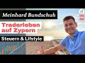 Trader zieht nach Zypern 🌞 Interview mit Meinhard Bundschuh (wie viel Steuern zahlt ein Trader)