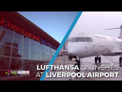 Lufthansa connects the world to Liverpool with its new global service via Frankfurt - The Guide