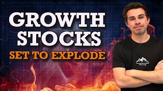 Growth Stocks Are Set To Explode This Week!