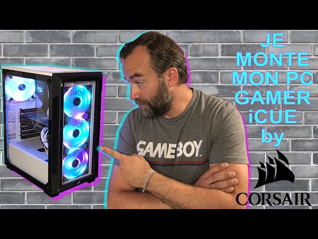 Cowcot TV] Présentation boitier PC CORSAIR CRYSTAL 680X RGB