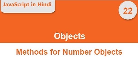 JavaScript methods for Number Object -- JavaScript in Hindi