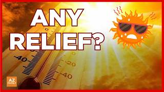 Heat wave continues to grip Phoenix area when will we see relief