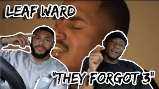 Leaf Ward - They Forgot 3 Reaction