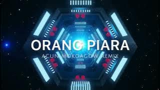 BASS KANE‼️- ORANG PIARA - ACUN MOKOAGOW REMIX - 2023