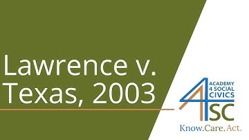 Lawrence v. Texas (2003): Supreme Court Cases | Academy 4 Social Change