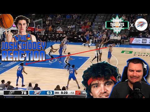 Court Thoughts - The Josh Giddey Reaction