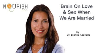What Happens to Your Brain on LOVE and SEX in Marriage