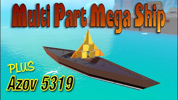 3 Part MEGA Ship! Plus viewer requested Azov 5319! Trailmakers Creations by ThatDomGuy #152