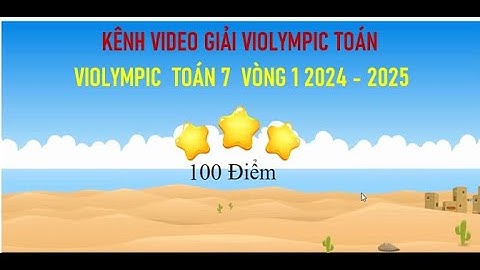 HƯỚNG DẪN GIẢI VIOLYMPIC TOÁN  7 2024 2025 VÒNG ̉1