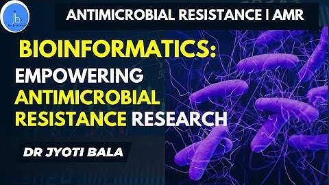 Role of Bioinformatics in the fight against AMR | Antimicrobial Resistance |AMR trend in Biotech