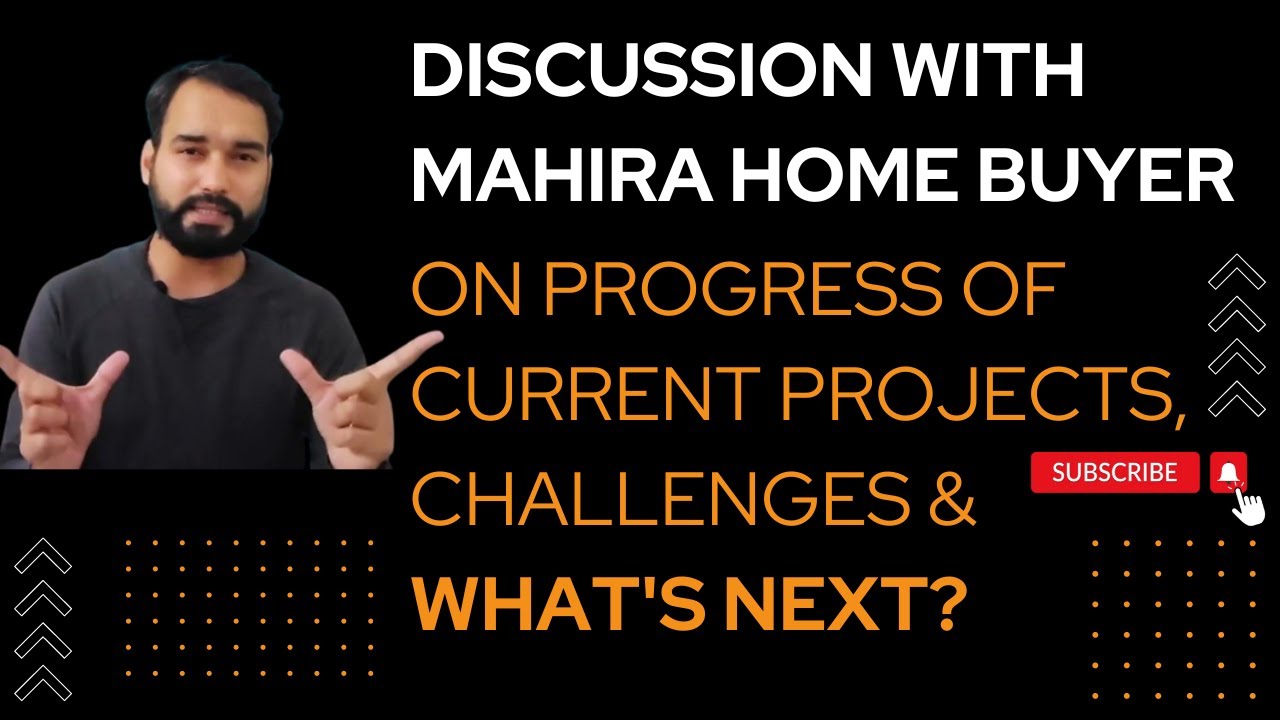 Mahira Homes | Issues With Existing Projects | Discussion With the Buyer