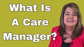What Is A Care Manager - Tuesday's Tip for Caregivers