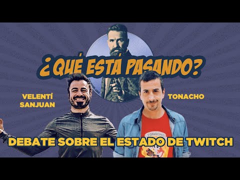 DEBATE SOBRE EL ESTADO DE TWITCH [v.2] Buenas prácticas