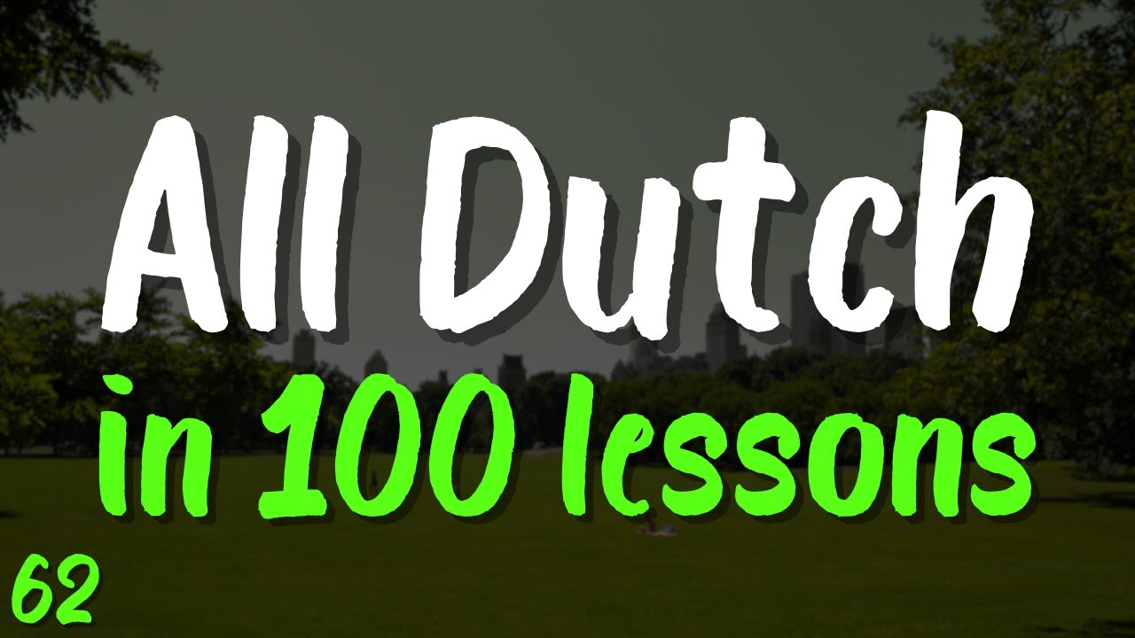 All Dutch in 100 Lessons 🇳🇱 Lesson 62 – Start Speaking Dutch Today! | 20 Essential Phrases