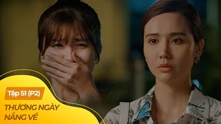 Loving the Sunny Day Episode 51 - Part 2 (1/4) | The truth is revealed, the younger sister oppose...