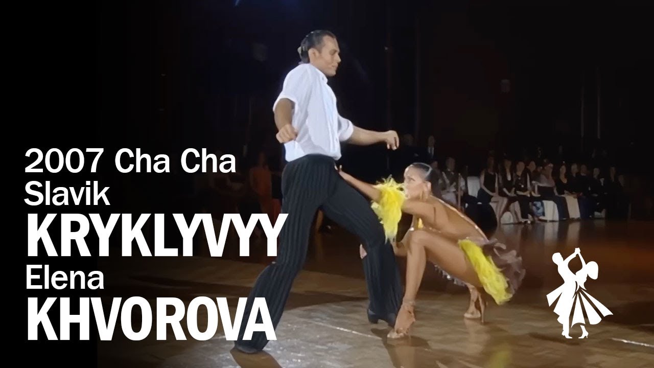 2007 Slavik Kryklyvyy and Elena Khvorova Cha Cha