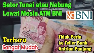 Cara Setor Tunai di ATM BNI Terbaru