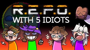 5 Idiots Play R.E.P.O
