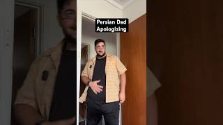 American Vs. Persian Dad Apologizing