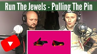Run The Jewels - Pulling The Pin (RTJ4 Track 10) | Reaction!
