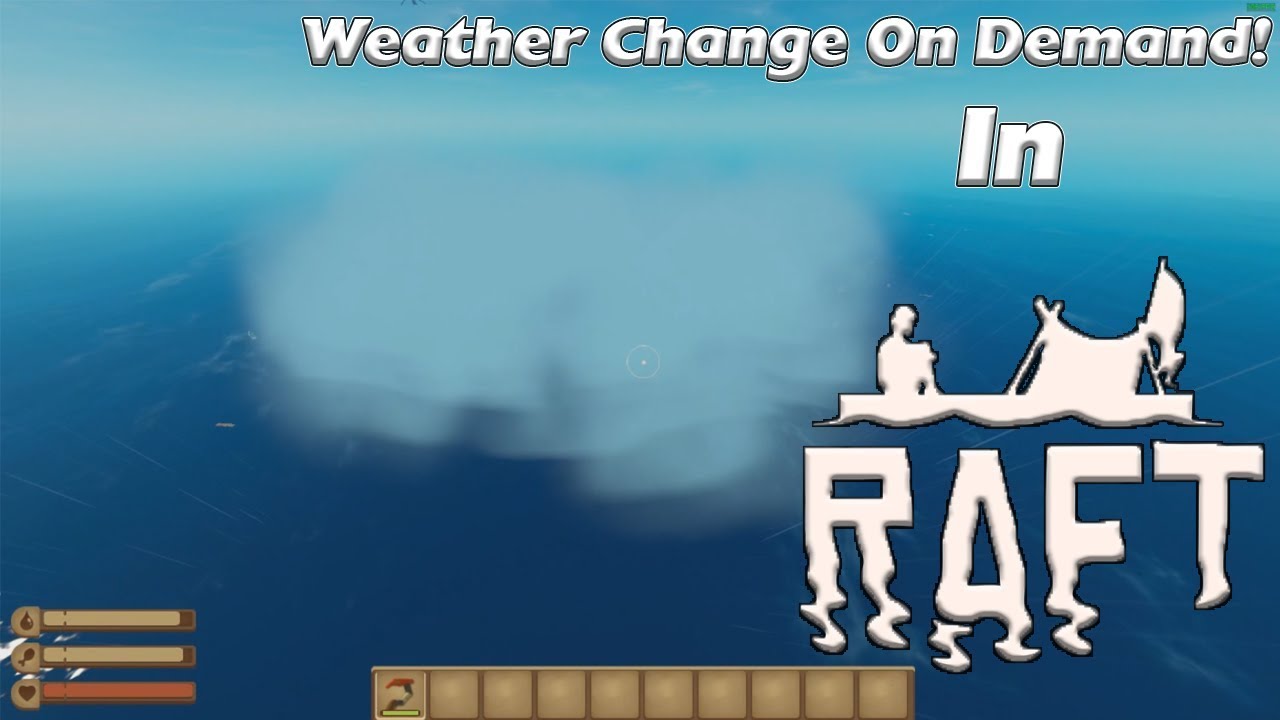 A Mod Which Allows Users to Change the Weather - Raft - YouTube